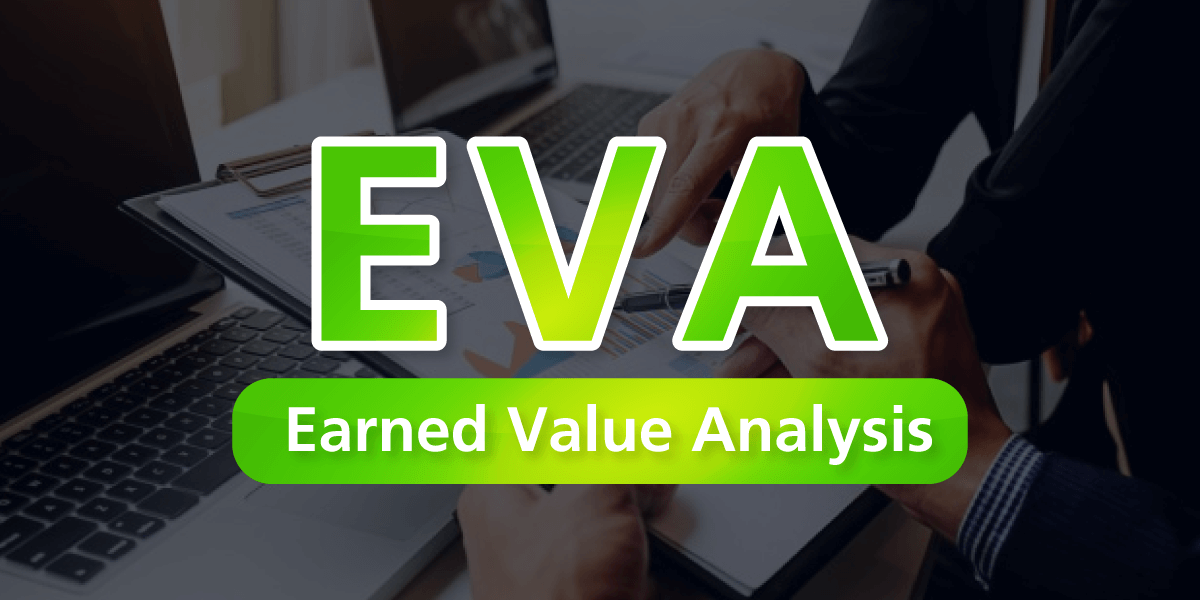 Earned Value Analysis (EVA) คือ